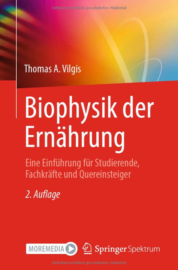 Bild zu Biophysik der Ernährung: Eine Einführung für Studierende, Fachkräfte und Quereinsteiger